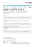 Dependence to legally prescribed opioid analgesics in a university hospital in Medellin-Colombia: An observational study