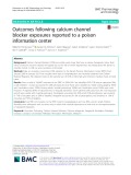Outcomes following calcium channel blocker exposures reported to a poison information center