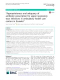 “Appropriateness and adequacy of antibiotic prescription for upper respiratory tract infections in ambulatory health care centers in Ecuador”