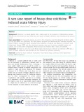 A rare case report of heavy dose colchicine induced acute kidney injury