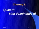 Bài giảng Kinh doanh quốc tế: Chương 6 - PGS.TS. Hà Văn Hội (2013)