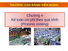 Bài giảng Kế toán chi phí: Chương 4 - Nguyễn Hoàng Phi Nam (Cao đẳng Viễn Đông)