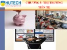 Bài giảng Thị trường và các định chế tài chính: Chương 5 - ThS. Nguyễn Phúc Khoa