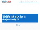Bài giảng Thiết kế dự án II: Buổi 1 - ThS. Nguyễn Thùy Dung