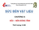 Bài giảng Sức bền vật liệu: Chương 2 - ĐH Công nghiệp TP.HCM