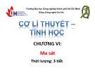 Bài giảng Cơ học lý thuyết - Tĩnh học: Chương 6 - ĐH Công nghiệp TP.HCM