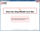 Bài giảng PLC khóa học dòng Melsec-Q cơ bản