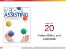 Lecture Medical assisting: Administrative and clinical procedures (5e) - Chapter 20: Patient billing and collection