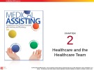 Medical assisting: Administrative and clinical procedures (5e) - Chapter 2: Healthcare and the healthcare team