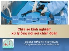 Bài giảng Chia sẻ kinh nghiệm xử lý ống nội soi chẩn đoán