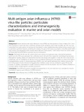 Multi-antigen avian influenza a (H7N9) virus-like particles: Particulate characterizations and immunogenicity evaluation in murine and avian models