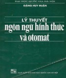 Giáo trình Lý thuyết ngôn ngữ hình thức và otomat: Phần 1