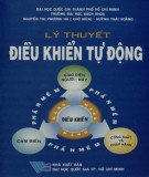 Ứng dụng lý thuyết trong hệ thống điều khiển tự động (Tái bản lần thứ ba) : Phần 1