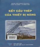 Ứng dụng kết cấu thép trong các thiết bị nâng: Phần 1