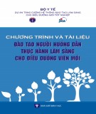 Bộ tài liệu chương trình đào tạo thực hành lâm sàng cho điều dưỡng viên mới -  Quyển 1: Chương trình đào tạo thực hành lâm sàng cho điều dưỡng viên mới - Phần 1