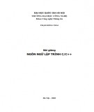 Bài giảng Ngôn ngữ lập trình C/C++: Phần 1