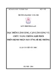 Luận án tiến sĩ Y học: Đặc điểm lâm sàng, cận lâm sàng và chức năng thông khí phổi trên bệnh nhân xơ cứng bì hệ thống