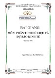 Bài giảng Phân tích dữ liệu và dự báo kinh tế: Phần 1 - ĐH Phạm Văn Đồng