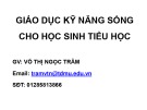 Bài giảng Giáo dục kỹ năng sống cho học sinh tiểu học - Võ Thị Ngọc Trâm