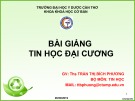 Bài giảng Tin học đại cương: Chương 3 - ThS. Trần Thị Bích Phượng