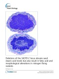 Deletions of the SACPD-C locus elevate seed stearic acid levels but also result in fatty acid and morphological alterations in nitrogen fixing nodules