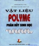 Nghiên cứu các vật liệu polyme có khả năng phân hủy sinh học: Phần 1