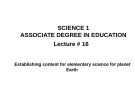 Lecture Science 1 - Associate Degree in Education: Lecture 16 - Dr. Arshad Bashir