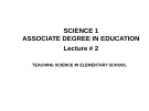 Lecture Science 1 - Associate Degree in Education: Lecture 2 - Dr. Arshad Bashir
