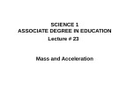 Lecture Science 1 - Associate Degree in Education: Lecture 23 - Dr. Arshad Bashir