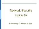 Lecture Network security: Chapter 29 - Dr. Munam Ali Shah
