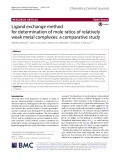 Ligand exchange method for determination of mole ratios of relatively weak metal complexes: A comparative study