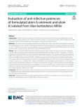 Evaluation of anti-infective potencies of formulated aloin A ointment and aloin A isolated from Aloe barbadensis Miller