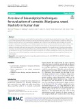 A review of bioanalytical techniques for evaluation of cannabis (Marijuana, weed, Hashish) in human hair