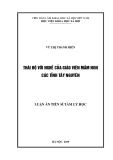 Luận án Tiến sĩ Tâm lý học: Thái độ với nghề của giáo viên mầm non các tỉnh Tây Nguyên