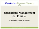 Lecture Operations management (6th Edition): Chapter 14 - R. Dan Reid, Nada R. Sanders