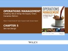 Lecture Operations management: Creating value along the supply chain (Canadian edition) - Chapter 5