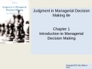 udgment in managerial decision making (8e) - Chapter 1: Introduction to managerial decision making