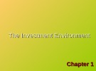 Lecture Investments (6/e) - Chapter 1: The investment environment