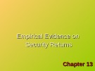 Lecture Investments (6/e) - Chapter 13: Empirical evidence on security returns