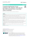 Congenital diaphragmatic hernia presenting with symptoms within the first day of life; outcomes from a non-ECMO centre in Denmark