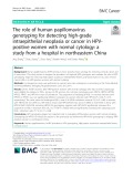 The role of human papillomavirus genotyping for detecting high-grade intraepithelial neoplasia or cancer in HPV-positive women with normal cytology: A study from a hospital in northeastern China