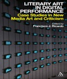 Literary art in digital performance: Case studies in new media art and criticism – Part 2