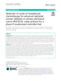 Reduction of cycles of neoadjuvant chemotherapy for advanced epithelial ovarian, fallopian or primary peritoneal cancer (ROCOCO): Study protocol for a phase III randomized controlled trial