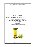 Giáo trình Kiểm tra và đánh giá chất lượng mối hàn theo tiêu chuẩn quốc tế - Nghề: Hàn - Trình độ: Cao đẳng nghề - CĐ Nghề Giao Thông Vận Tải Trung Ương II