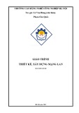 Giáo trình Thiết kế và xây dựng mạng LAN - CĐ Nghề Công Nghiệp Hà Nội