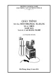 Giáo trình Hàn MIG/MAG 1G; 2G;3G - Nghề: Hàn - Trình độ: Cao đẳng nghề - CĐ Nghề Giao Thông Vận Tải Trung Ương II