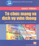 Giáo trình Tổ chức mạng và dịch vụ viễn thông: Phần 1