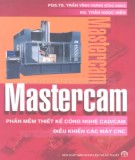 Mastercam - Phần mềm thiết kế công nghệ CAD/CAM điều khiển các máy CNC: Phần 2