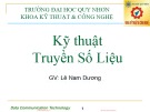 Bài giảng Kỹ thuật truyền số liệu - Chương 1: Tổng quan về truyền số liệu