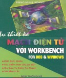 Tự thiết kế mạch điện tử với Workbench for DOS và Windows: Phần 1
